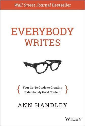 Ann Handley - Everybody Writes