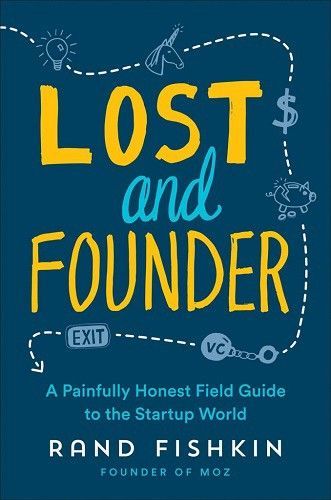 Rand Fishkin - Lost and Founder