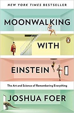 Joshua Foer: Moonwalking with Einstein