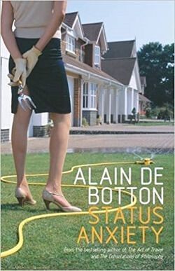 Alain de Botton: Status Anxiety