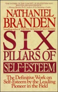 The Six Pillars of Self Esteem