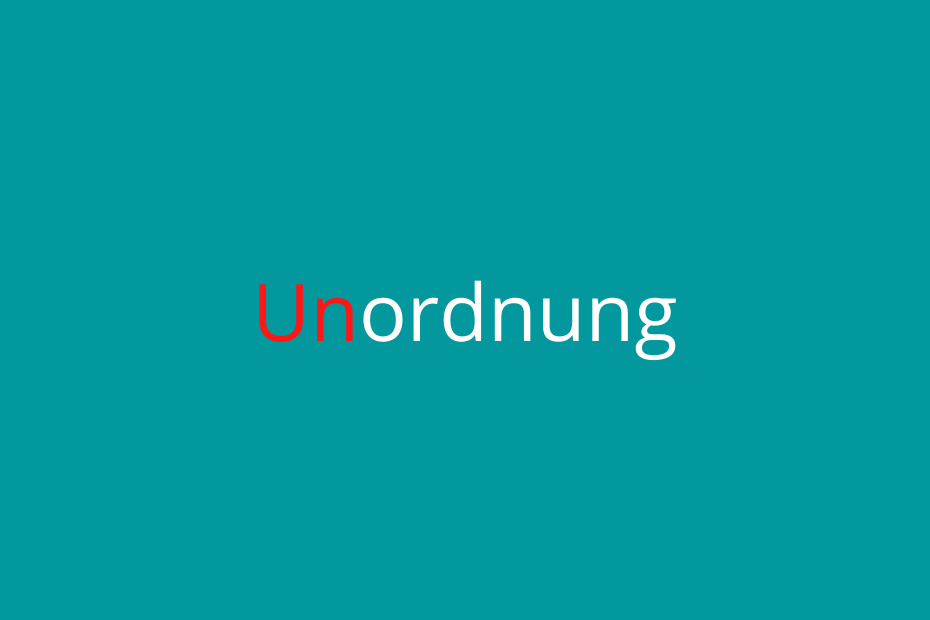 Unordnung - The absense of order