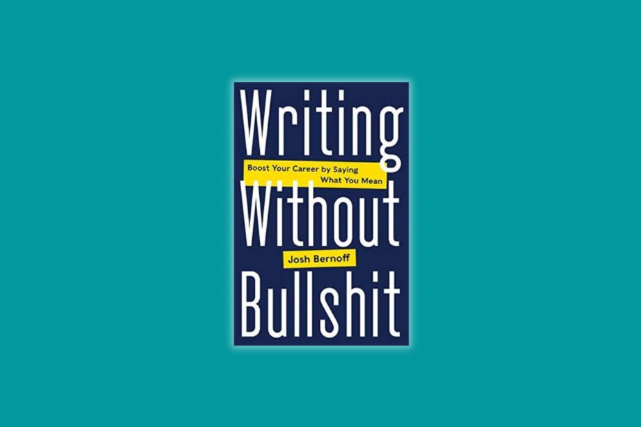Writing without bullshit summary