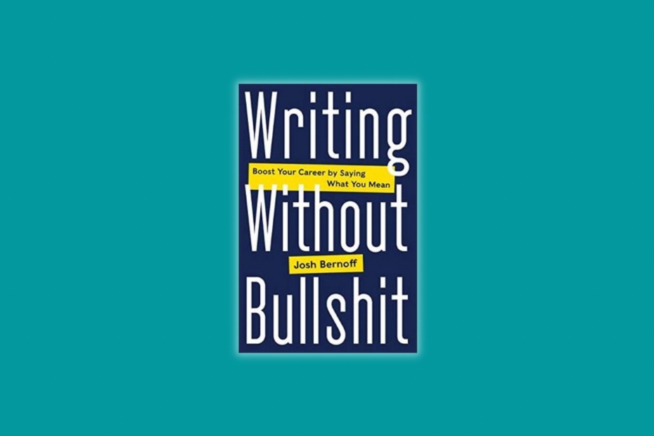 What I learned from Writing Without Bullshit