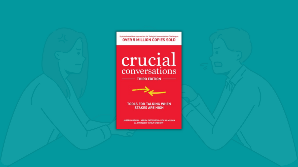 Crucial Conversations: Book Summary & Illustrations