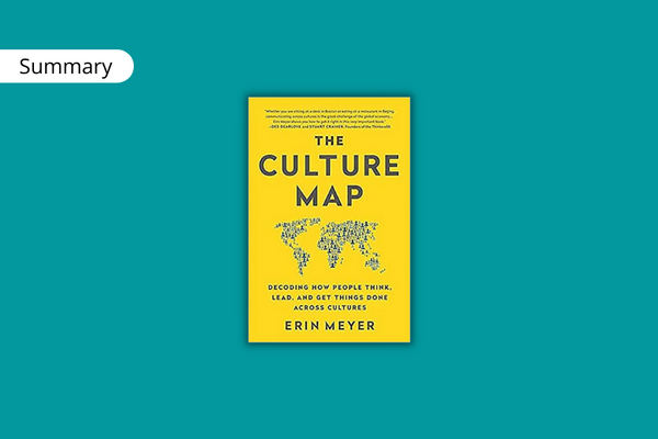 The Culture Map: Summary of Key Ideas